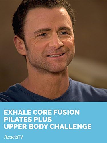 Pelicula Exhale Core Fusion Pilates Plus Desafío de la parte superior del cuerpo Online