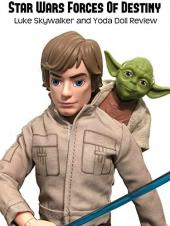 Ver Pelicula Revisión: Star Wars Forces Of Destiny Luke Skywalker y Yoda Doll Review Online