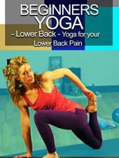 Ver Pelicula Yoga para principiantes - espalda baja - yoga para su espalda baja Online