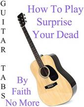 Ver Pelicula Cómo jugar Surprise Your Dead By Faith No More - Acordes Guitarra Online