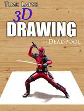 Ver Pelicula Clip: Time Lapse 3D Dibujo de Deadpool Online
