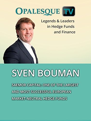 Pelicula Leyendas & amp; Líderes en fondos de cobertura y finanzas: Sven Bouman, Saemor Capital: uno de los fondos de cobertura más grandes y exitosos del mercado europeo neutral. Online