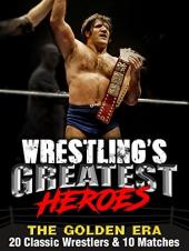 Ver Pelicula Los mejores héroes de Wrestling, The Golden Era: 20 Classic Wrestlers & amp; 10 partidos Online