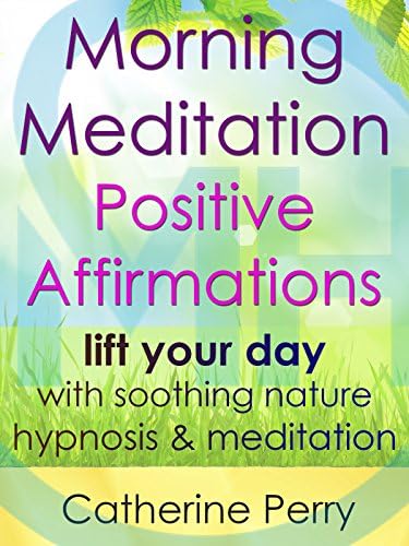 Pelicula Afirmaciones positivas de la meditación matutina: levante el día con la hipnosis relajante de la naturaleza & amp; Meditación Online