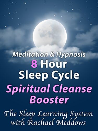 Pelicula Meditación y amp; Hypnosis 8 Hour Sleep Cycle, Spiritual Cleanse Booster (El sistema de aprendizaje del sueño con Rachael Meddows) Online