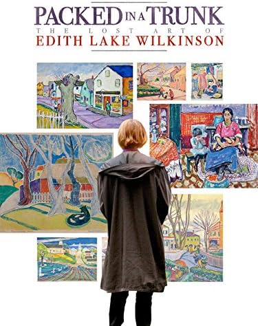 Pelicula Embalado en un baúl: El arte perdido de Edith Lake Wilkinson Online