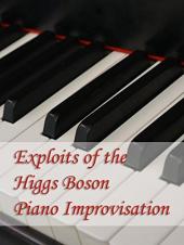 Ver Pelicula Exploits of the Higgs Boson - Improvisación de piano Online