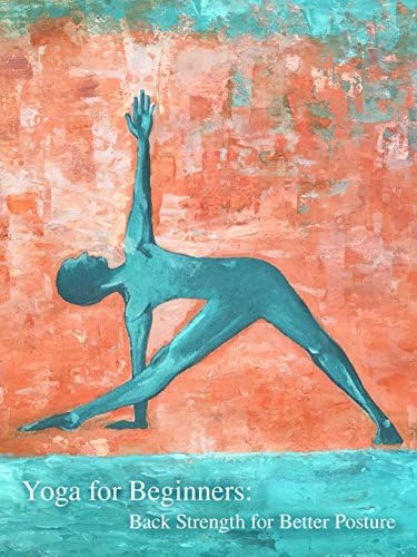 Pelicula Yoga para principiantes: la fuerza de la espalda para una mejor postura Online