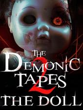Ver Pelicula The Demonic Tapes 2: The Doll Online