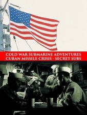 Ver Pelicula Aventuras submarinas de la guerra fría: Crisis de los misiles en Cuba - Secret Subs Online
