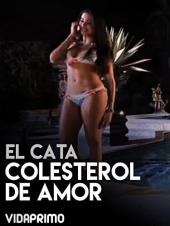 Ver Pelicula El Cata - Colesterol De Amor Online
