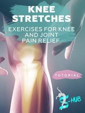 Ver Pelicula Estiramientos de rodilla - ejercicios para aliviar el dolor de rodilla. Online