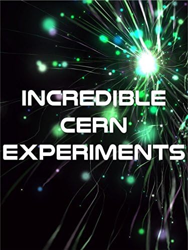 Pelicula Experimentos increíbles de CERN Online
