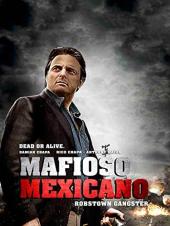 Ver Pelicula Mafioso Mexicano Online