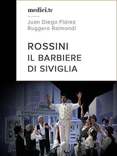Pelicula Rossini, Il Barbiere di Siviglia - Juan Diego Flórez, Ruggero Raimondi, Teatro Real Madrid 2005 Online