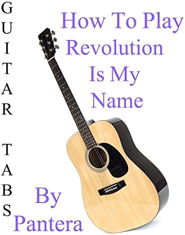 Pelicula Cómo jugar Revolution Is My Name By Pantera - Acordes Guitarra Online