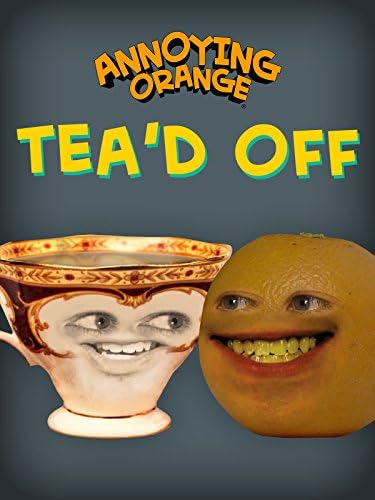 Pelicula Naranja molesta - Tea'd Off Online