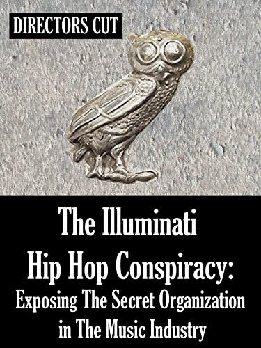Pelicula La conspiración Illuminati Hip Hop: Exponer la organización secreta en la industria de la música - Director's Cut Online