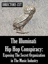 Ver Pelicula La conspiración Illuminati Hip Hop: Exponer la organización secreta en la industria de la música - Director's Cut Online