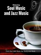 Ver Pelicula Música relajante y música de jazz: música de Chill Out Cafe para estudiar y trabajar Online
