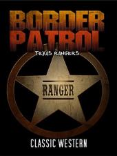 Ver Pelicula Patrulla Fronteriza: Rangers De Texas: Clásico Occidental Online