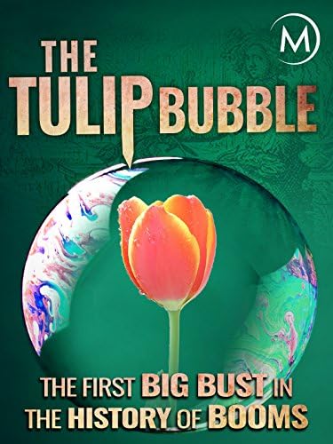 Pelicula The Tulip Bubble: El primer gran busto en la historia de los booms Online