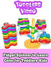 Ver Pelicula Fidget Spinner para aprender el color para niños pequeños Online