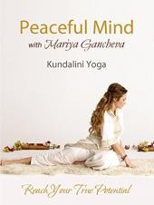 Ver Pelicula Kundalini Yoga para una Mente Pacífica con Mariya Gancheva Online