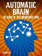 Ver Pelicula Cerebro automático: la magia de la mente inconsciente Online
