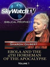 Ver Pelicula Skywatch TV: Profecía Bíblica - Ébola y el 4º Jinete del Apocalipsis Online