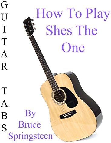 Pelicula Cómo jugar Shes The One por Bruce Springsteen - Acordes Guitarra Online