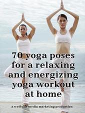 Ver Pelicula 70 posturas de yoga para un entrenamiento de yoga relajante y energizante en casa Online