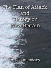 Ver Pelicula El plan de ataque y victoria en Nueva Bretaña Un documental Online