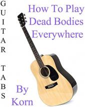 Ver Pelicula Cómo jugar Dead Bodies Everywhere por Korn - Acordes Guitarra Online