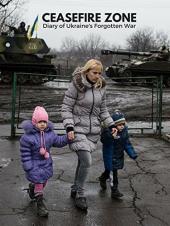Ver Pelicula Zona de cesación del fuego: diario de la guerra olvidada de Ucrania Online