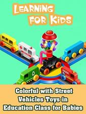 Ver Pelicula Colorido con juguetes de vehículos de calle en clase de educación para bebés. Online