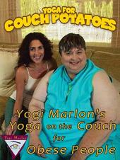 Ver Pelicula Yoga del sofá de Yogi Marlon para personas obesas Online