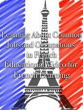 Ver Pelicula Aprendiendo sobre trabajos y ocupaciones comunes en francés Video educativo para aprender francés Online