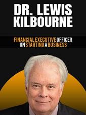 Ver Pelicula Dr. Lewis Kilbourne: Director Ejecutivo Financiero sobre cómo iniciar un negocio Online
