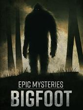 Ver Pelicula Misterios épicos: Bigfoot Online