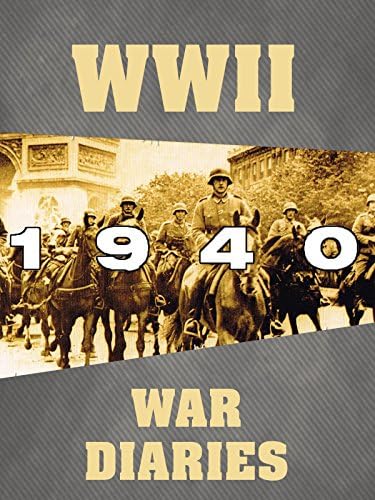 Pelicula Diarios de guerra de la segunda guerra mundial: 1940 Online