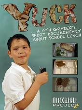 Ver Pelicula Yuck Movie: El corto documental de un estudiante de cuarto grado sobre el almuerzo escolar Online