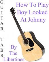 Ver Pelicula Cómo jugar Boy Looked At Johnny By The Libertines - Acordes Guitarra Online