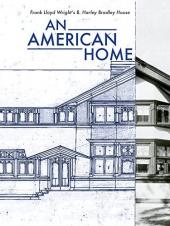 Ver Pelicula Un hogar estadounidense: B. Harley Bradley House, de Frank Lloyd Wright Online