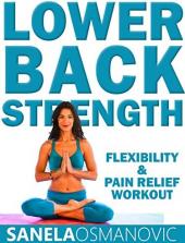 Ver Pelicula Resistencia de la espalda baja - Flexibilidad y amp; Entrenamiento para aliviar el dolor - Sanela Osmanovic Online