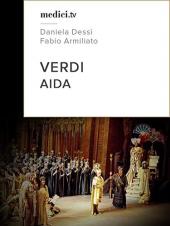 Ver Pelicula Verdi, Aida - Daniela Dessì (Aïda), Fabio Armiliato (Radamès) - Gran Teatre del Liceu Online