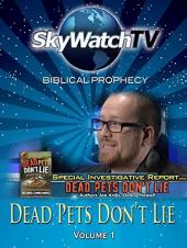 Ver Pelicula Skywatch TV: Profecía bíblica - Las mascotas muertas no mienten Online
