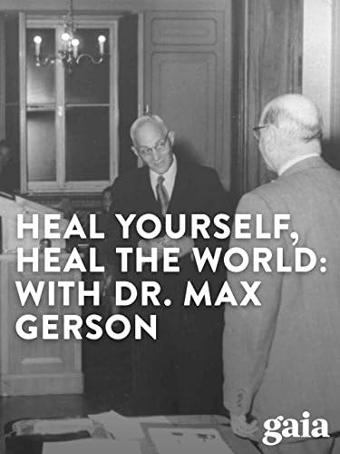 Pelicula Cúrate a ti mismo, sana al mundo: el legado del Dr. Max Gerson Online