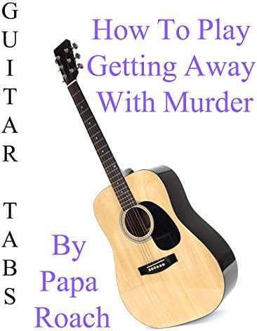Pelicula Cómo jugar Cómo escapar con Murder By Papa Roach - Acordes Guitarra Online