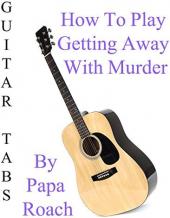 Ver Pelicula Cómo jugar Cómo escapar con Murder By Papa Roach - Acordes Guitarra Online